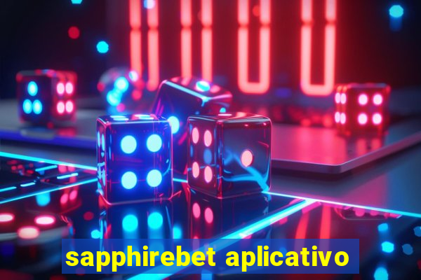 sapphirebet aplicativo